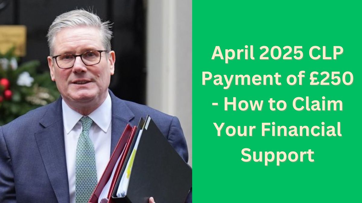 April 2025 CLP Payment of £250